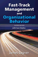 Fast Track: Management and Organizational Behavior, 2nd Edition, with Case Studies