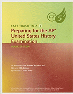 Fast Track to a 5: Preparing for the AP United States History Examination