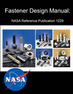Fastener Design Manual: NASA Reference Publication 1228
