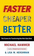 Faster, Cheaper, Better: The 9 Levers for Transforming How Work Gets Done