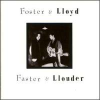 Faster & Llouder - Foster & Lloyd