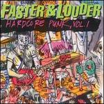 Faster & Louder: Hardcore Punk, Vol. 1