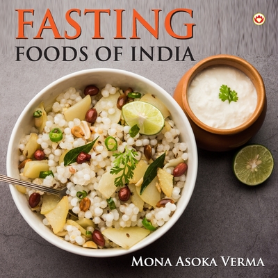 Fasting Food of India - Verma, Mona Ashoka