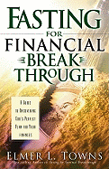 Fasting for Financial Breakthrough: A Guide to Uncovering God's Perfect Plan for Your Finances