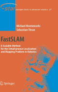 FastSLAM: A Scalable Method for the Simultaneous Localization and Mapping Problem in Robotics