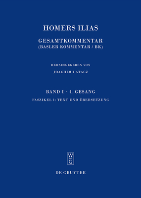 Faszikel 1: Text Und Ubersetzung. Faszikel 2: Kommentar - Latacz, Joachim, Professor (Translated by), and West, Martin L