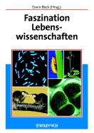 Faszination Lebenswissenschaften - Beck, Erwin (Editor)