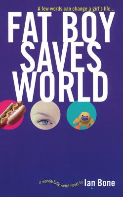 Fat Boy Saves World - Bone, Ian, Frcp, Facp