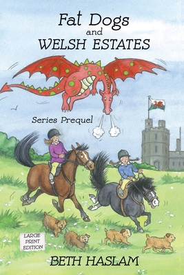 Fat Dogs and Welsh Estates - LARGE PRINT - Haslam, Beth