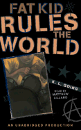 Fat Kid Rules the World - Going, K L, and Lillard, Matthew (Read by)