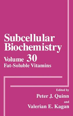 Fat-Soluble Vitamins - Quinn, Peter J (Editor), and Kagan, Valerian E (Editor)