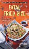Fatal Fried Rice: A Noodle Shop Mystery