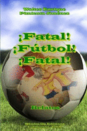 !Fatal! !Futbol! !Fatal!