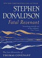 Fatal Revenant: The Last Chronicles Of Thomas Covenant