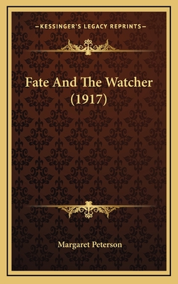 Fate and the Watcher (1917) - Peterson, Margaret