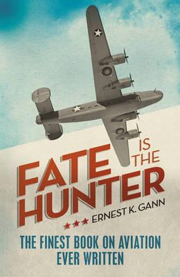 Fate is the Hunter - Gann, Ernest K