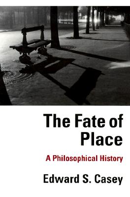 Fate of Place - Casey, Edward S