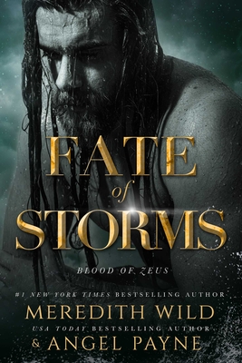 Fate of Storms: Blood of Zeus: Book Three - Wild, Meredith, and Payne, Angel