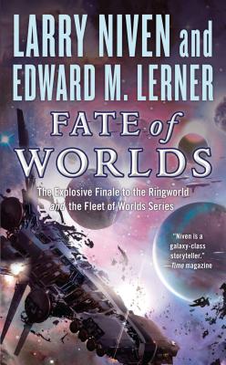 Fate of Worlds: Return from the Ringworld - Niven, Larry, and Lerner, Edward M