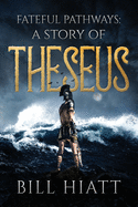 Fateful Pathways: A Story of Theseus