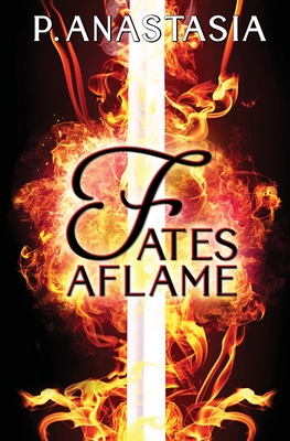 Fates Aflame - Anastasia, P