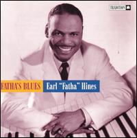 Fatha's Blues - Earl Hines