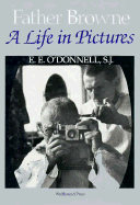 Father Browne: A Life in Pictures