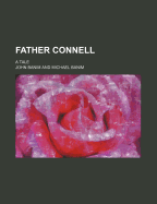 Father Connell; A Tale