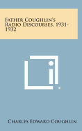 Father Coughlin's Radio Discourses, 1931-1932