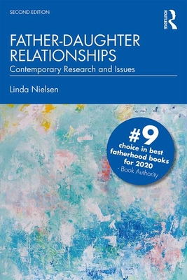 Father-Daughter Relationships: Contemporary Research and Issues - Nielsen, Linda