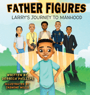 Father Figures: Larry's Journey To Manhood