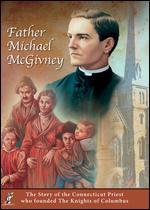 Father Michael McGivney - 