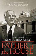 Father of the House: The Memoirs of Kim E. Beazley