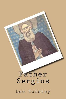 Father Sergius - Tolstoy, Leo