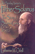Father Solanus, Updated: The Story of Solanus Casey, O.F.M., Cap