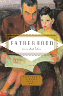 Fatherhood: Poems about Fathers - Ciuraru, Carmela (Editor)