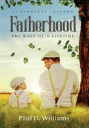 Fatherhood: The Role of a Lifetime