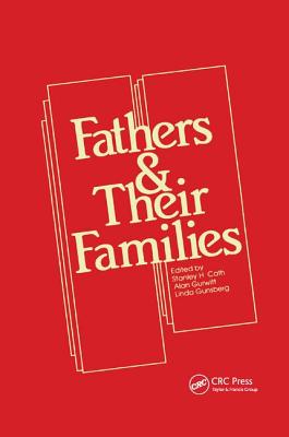Fathers and Their Families - Cath, Stanley H. (Editor), and Gurwitt, Alan R. (Editor), and Gunsberg, Linda (Editor)