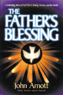 Fathers Blessing: A Refreshing Move of God That Is Shaking Toronto-And the World