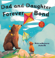 Fathers Day Gifts From Daughter: Dad and Daughter Forever Bond, Why a Daughter Needs a Dad: Celebrating Christmas Day With a Special Picture Book For Dad Gifts For Dad