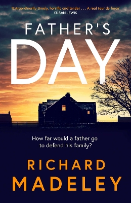 Father's Day: The gripping new revenge thriller from the Sunday Times bestselling author - Madeley, Richard