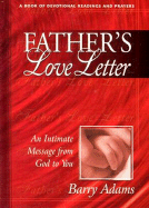 Father's Love Letter: An Intimate Message from God to You - Adams, Barry