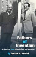 Fathers of Invention: An American Story of Family, Faith and Innovation