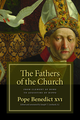 Fathers of the Church: From Clement of Rome to Augustine of Hippo - Benedict XVI, Pope