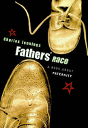Fathers' Race: Book About Paternity