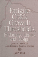 Fatigue Crack Growth Thresholds, Endurance Limits, and Design