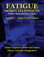 Fatigue Design Techniques: Vol. I - High-Cycle Fatigue