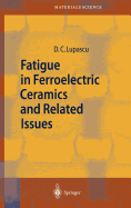 Fatigue in Ferroelectric Ceramics and Related Issues