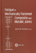 Fatigue in Mechanically Fastened Composite and Metallic Joints: A Symposium