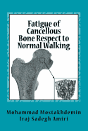 Fatigue of Cancellous Bone Respect to Normal Walking